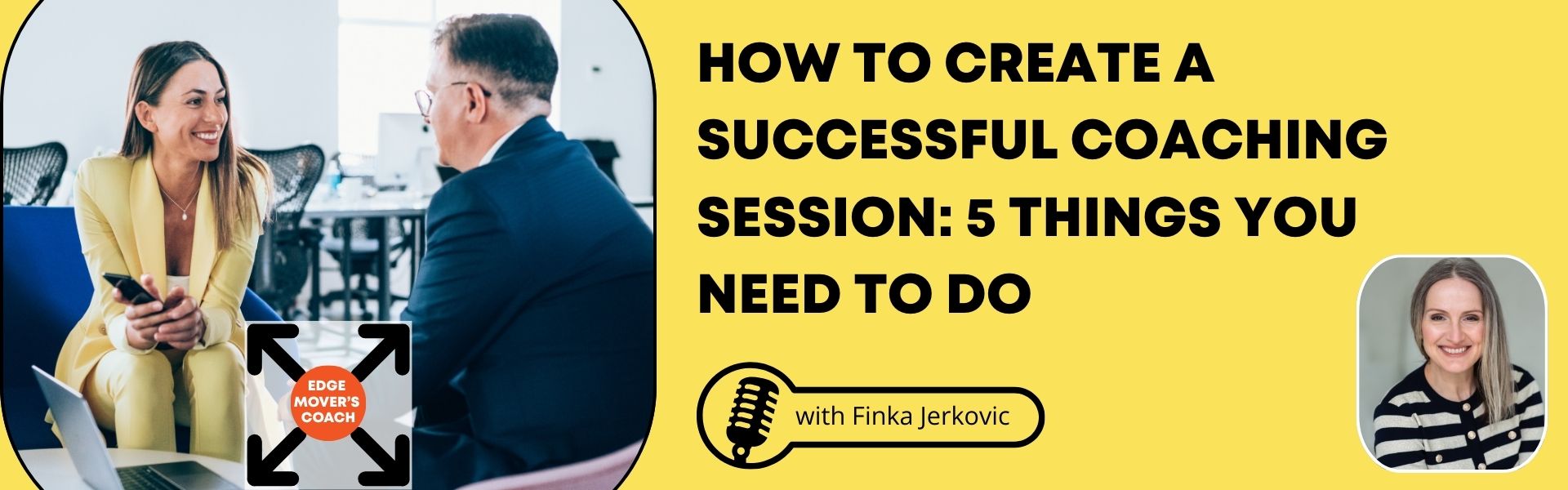 A woman and a man sitting in an office having a workplace coaching conversation. Beside it is a yellow background with the words: "How to Create a Successful Coaching Session: 5 Things You Need to Do."