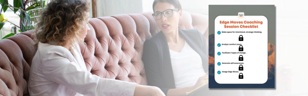 Two women employees having a coaching session in an office with the Edge Moves Coaching Session Checklist resource overlayed beside them.