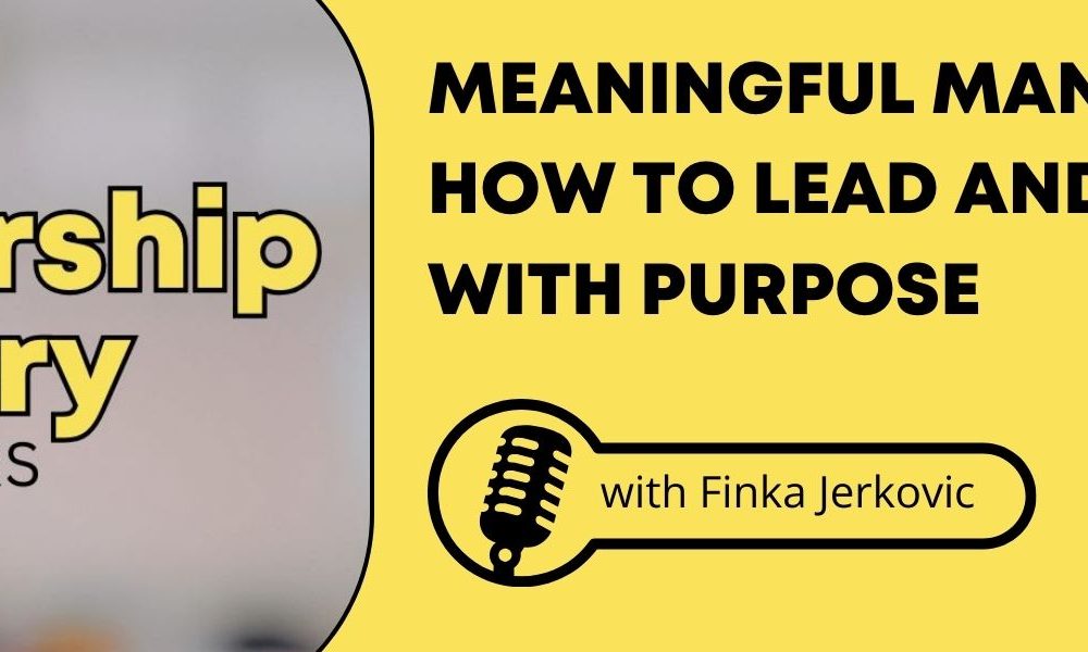 A logo of Leadership Mastery for Managers next to a yellow background with the words "Meaningful Management: How to Lead and Work with Purpose."