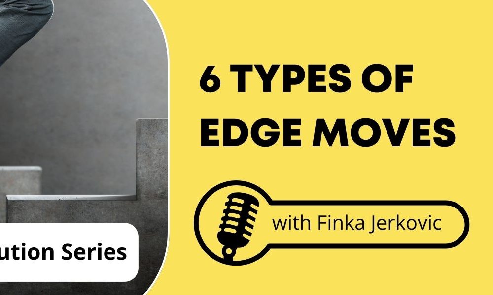 A person in dress pants and dress shoes climbing stairs with the words "6 Types of Edge Moves" against a yellow background.