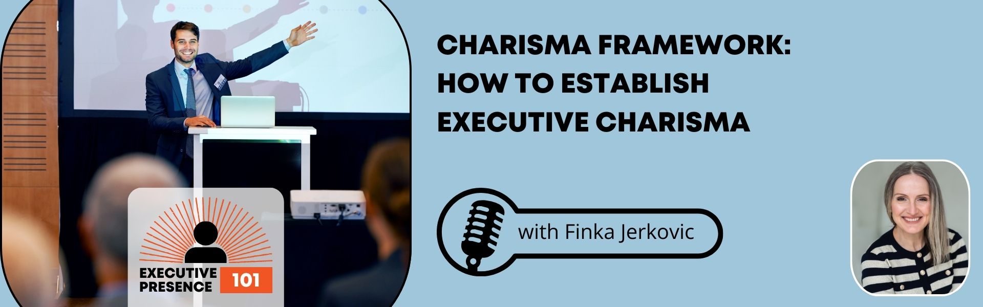 A man presenting in front of a crowd, pointing at his presentation with the words "CHARISMA Framework: How to Establish Executive Charisma" next to the image against a blue background.